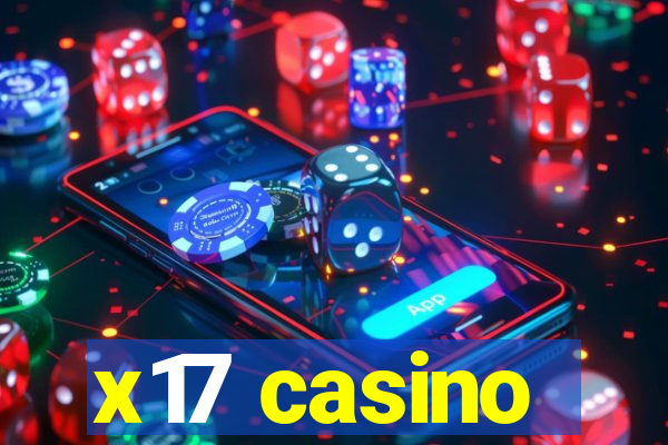 x17 casino